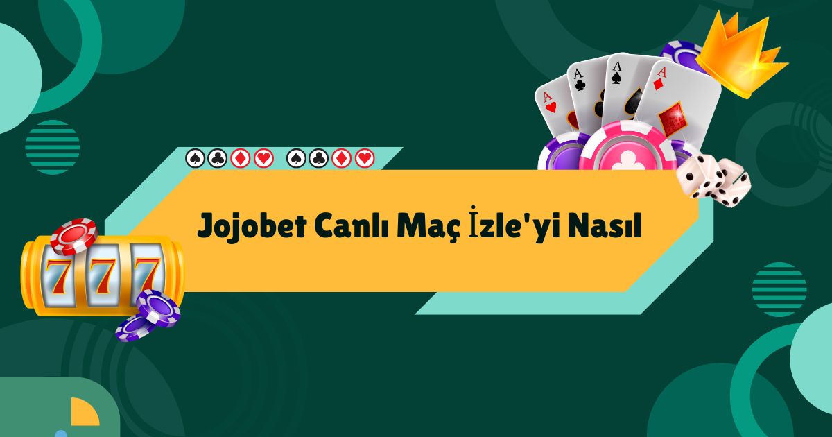 Jojobet Canlı Maç İzle Spor